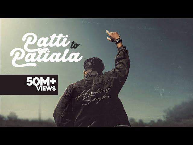 Patti Ton Patiala (Official video) | Harkirat Sangha | Starboy X | Latest Punjabi song 2023