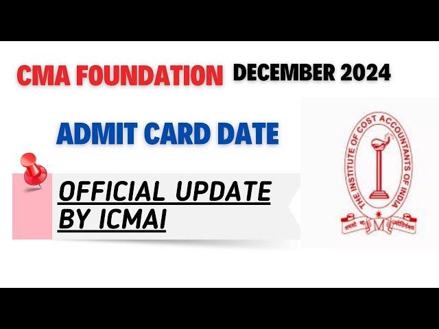 CMA foundation December 2024 admit card | ICMAI Exam December 2024 Admit card | CMA Admit card