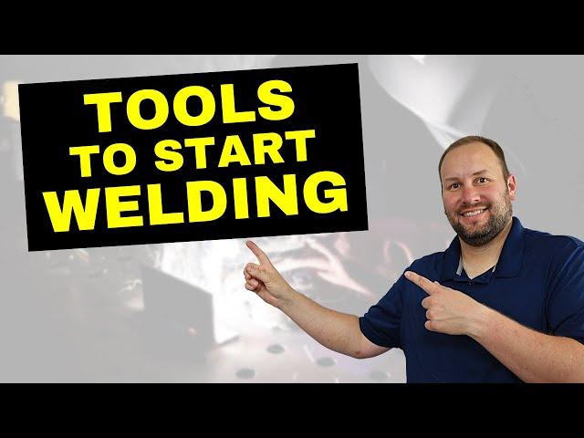 Tools to Start Welding: Do you really need all that stuff?