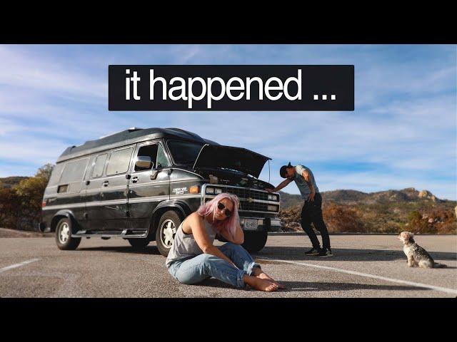 WE BROKE DOWN ON A MOUNTAIN | van life vlog