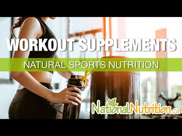 Natural Sports Nutrition Review - Workout Supplements & Dietary Tips | National Nutrition Canada