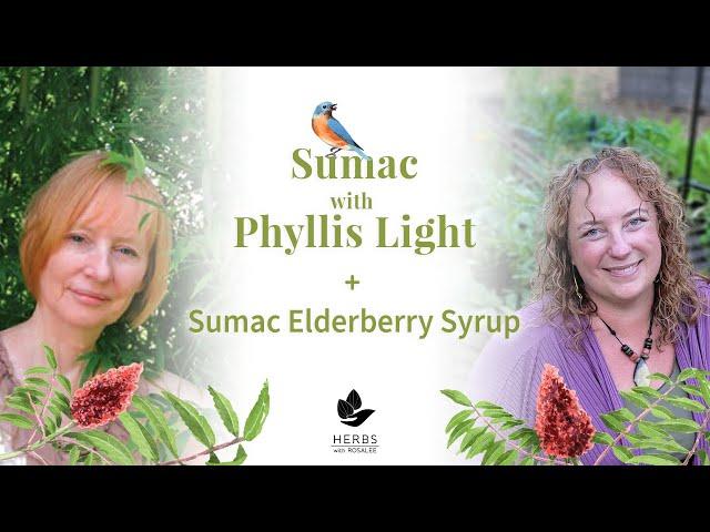 Sumac with Phyllis Light + Sumac Elderberry Syrup recipe