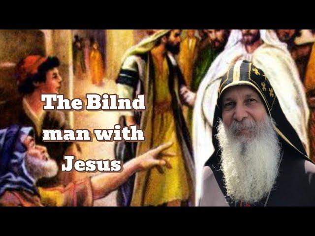 The Blind  Man |  John Chapter 9 | Bishop Mar Mari Emmanuel