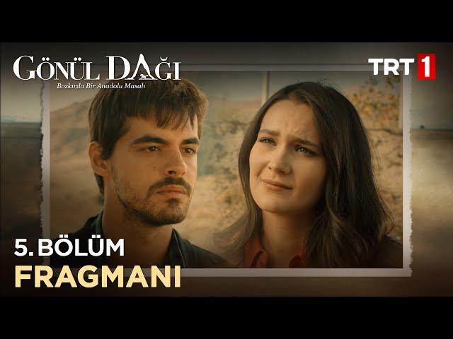 Gönül Dağı 5. Bölüm Fragmanı