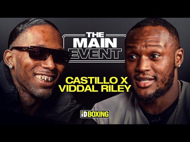 The Main Event Ep2 | Castillo Meets Viddal Riley