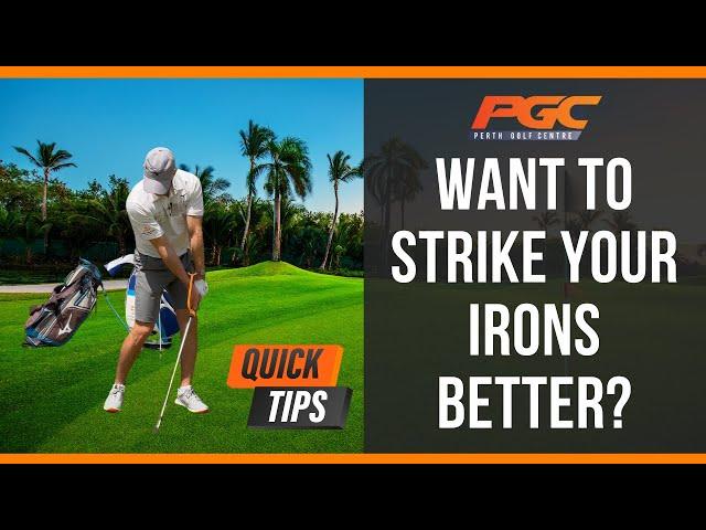 Want to STRIKE your irons BETTER?