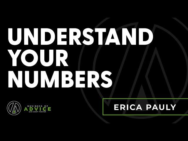 Ep. 85 – Erica Pauly: Understand Your Numbers