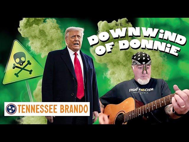 Tennessee Brando- “Downwind of Donnie”