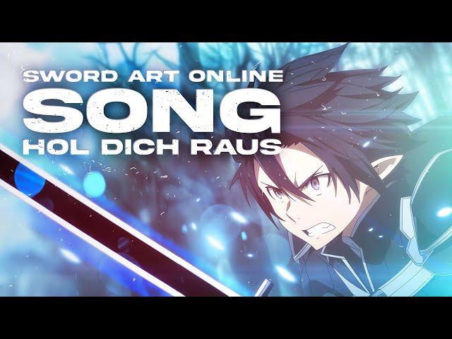 KIRITO SONG | "Hol dich raus" | Animetrix [SWORD ART ONLINE]