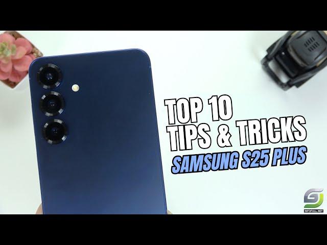 Top 10 Tips and Tricks Samsung Galaxy S25 Plus you need know