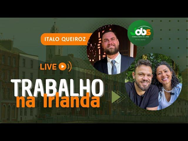 Aula: Como Funciona os TRABALHOS na Irlanda em 2024/25? Dicas, conselhos, dúvidas, fazer currículo.