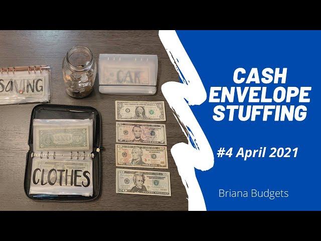 Cash Envelope Stuffing #4 April 2021 // Low Income // Briana Budgets