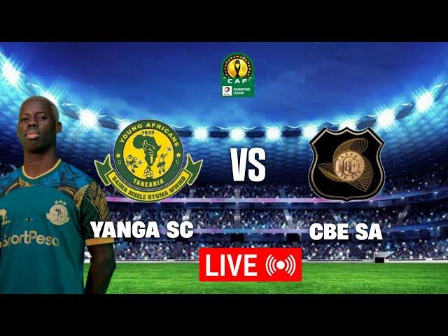 #LIVE_YANGA SC VS CBE SA