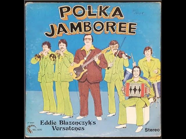 POLISH LP recordings 1979 Bel-Aire 3027 Eddie Blazonczyk's VERSATONES. Polka Jamboree  @lemkovladek