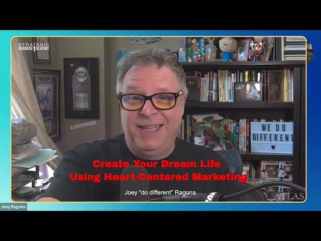 Heart-Centered Marketing & Creating Your Dream Life with Joey Ragona