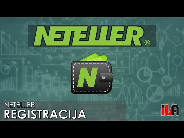 Neteller registracija - Kaip susikurti ir verifikuoti Neteller paskyrą