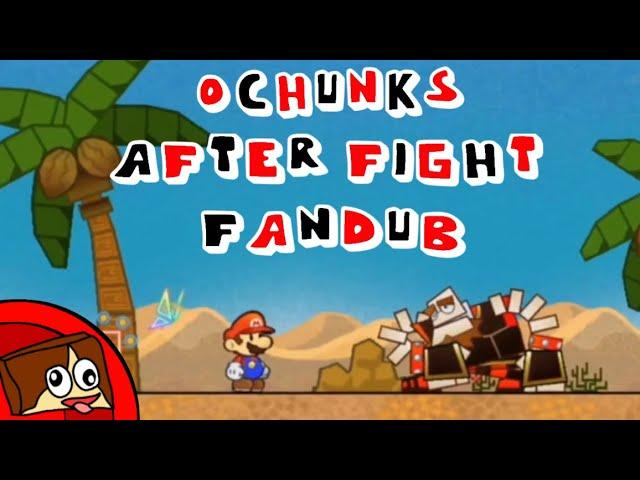 Super Paper Mario The Musical(FanDub)---After O'Chunks Fight Ft. Jsaking11 and SinfulMari