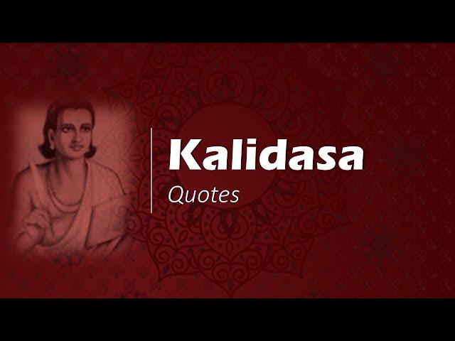 KALIDASA QUOTES | Indian Poet | India's Greatest Playwright and Dramatist