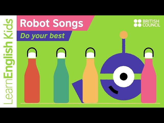 Robot Songs: Do your best