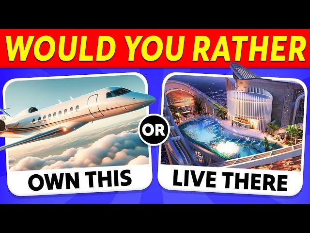 WOULD YOU RATHER...? LUXURY EDITION 