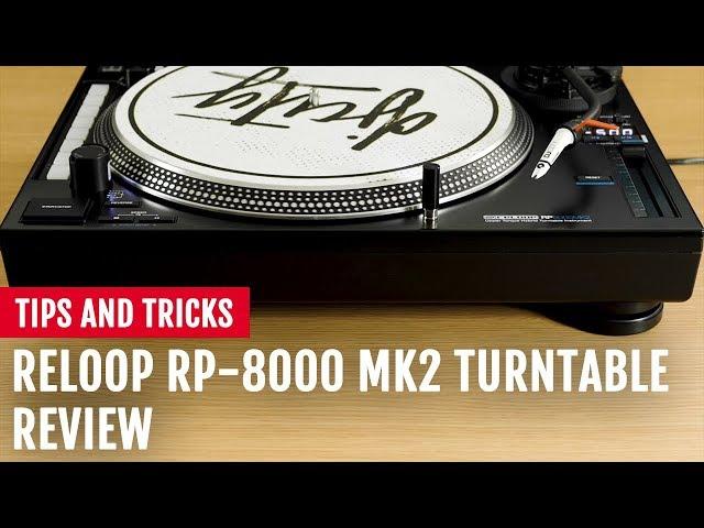 Reloop RP-8000 MK2 Turntable Review | Tips and Tricks