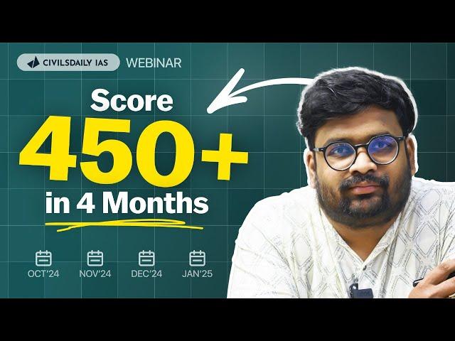 Score 450+ in UPSC CSE Mains 2025 | Optimizing Your Next 4 Months  (Oct'24 to Jan'25)