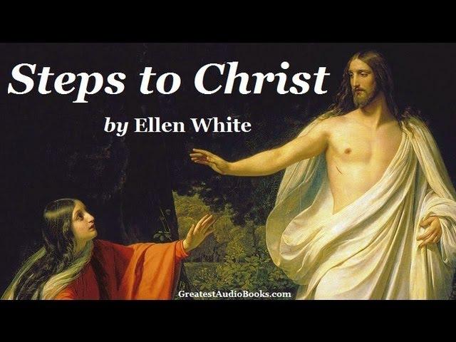 STEPS TO CHRIST by Ellen White - FULL AudioBook  | GreatestAudioBooks | God Jesus Christian