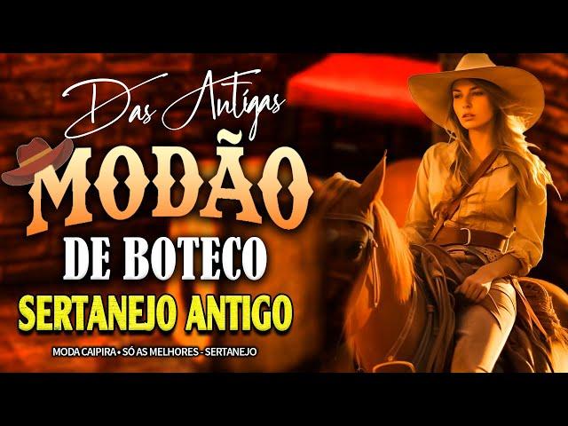 DOMINGO MODÃO DAS ANTIGAS RAIZ SERTANEJO ANTIGO  MODÃO DE BUTECO RECORDAÇÕES ROMÂNTICAS AS MELHORES