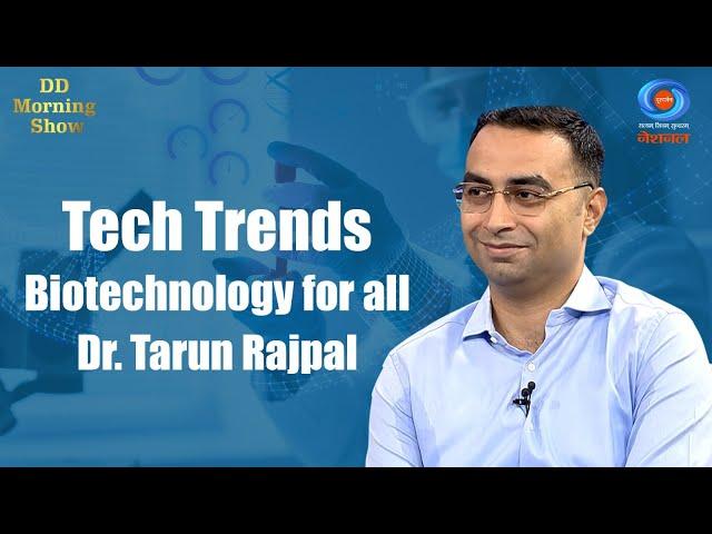 DD Morning Show | Tech Trends | Biotechnology for all | Dr Tarun Rajpal | DD National