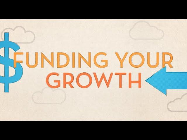 Scaling Your Company: Funding Your Growth