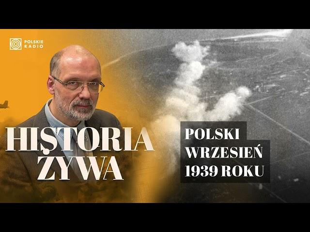 Polski wrzesień 1939 roku. Od Westerplatte przez Kuty do Kocka | HISTORIA ŻYWA