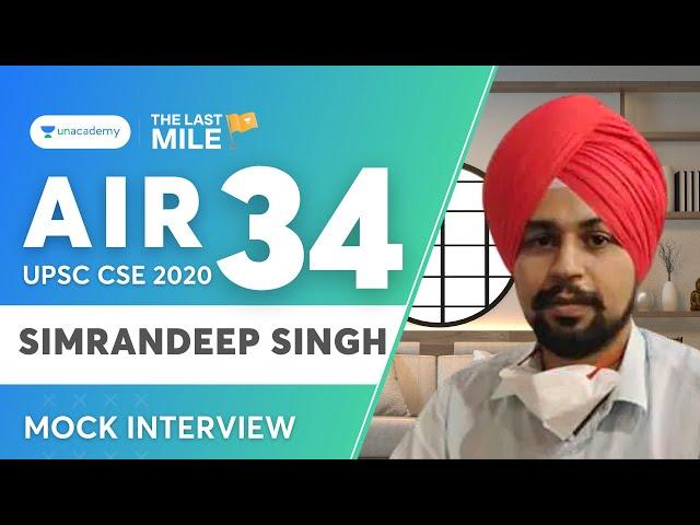 UPSC Topper Simrandeep Singh - AIR 34 | UPSC Mock Interview - The Last Mile | UPSC CSE 2020