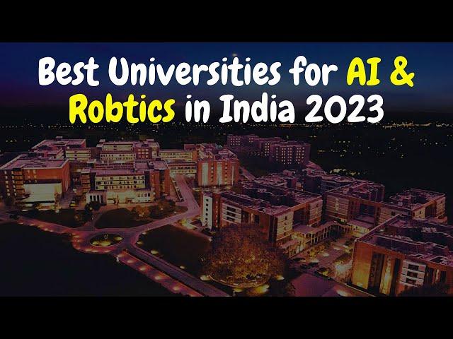 Top Engineering Colleges for Ai & Robotics in India | Engineering Colleges for Ai & Robotics