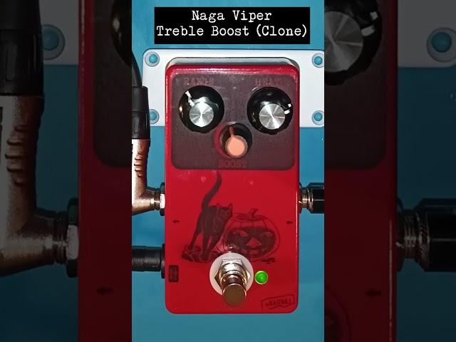 Naga Viper Treble Booster - Guitar Pedal Clones