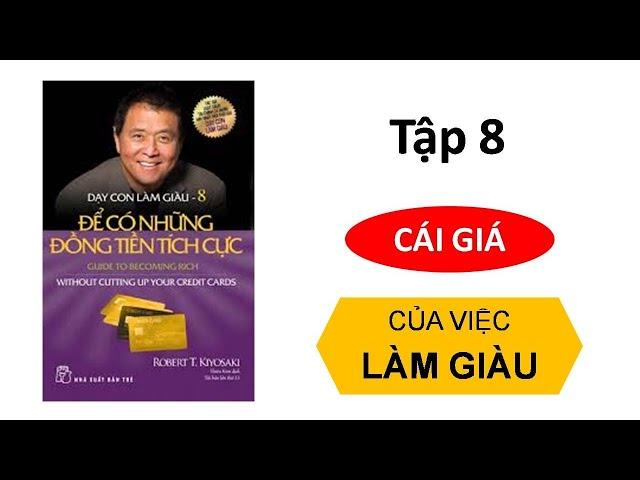 Tóm tắt sách: DẠY CON LÀM GIÀU Tập 8 (Robert Kiyosaki)