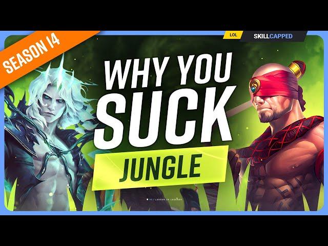 Why You SUCK at JUNGLE (And How to Fix It) - League of Legends