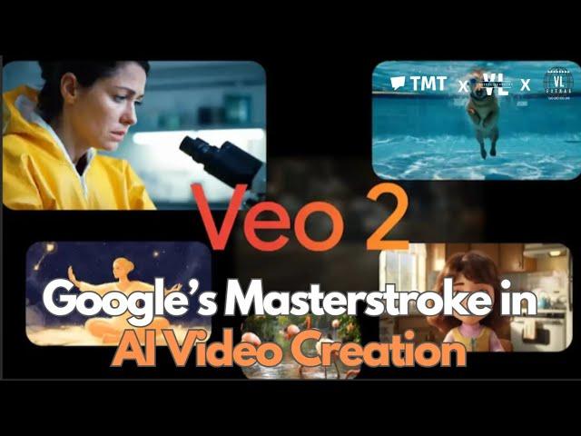 VL Extras | Wow! Google's Veo 2 just blew Open AI's Sora out of the water!