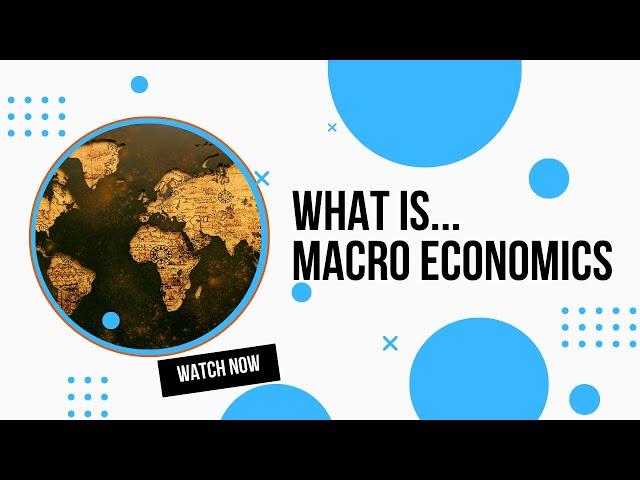 What is Macroeconomics?