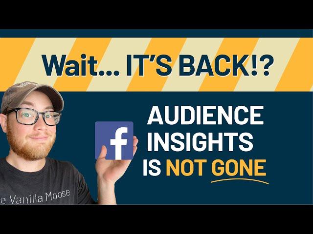 Facebook Audience Insights is NOT GONE!! | Facebook Audience Insights