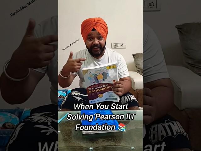 When you Start solving Pearson IIT Foundation  #shorts #memes #maths #pearsoniitfoundation  #biral