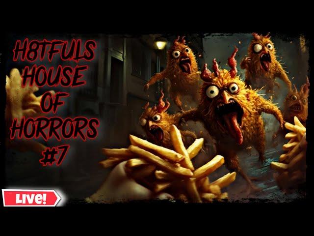 WELL  IT'S HORROR TIME AGAIN!!!  | HHH EPISODE 7 | H8TFULS HOUSE OF HORRORS