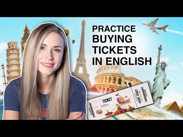 English speaking practice \ Practice buying tickets in English