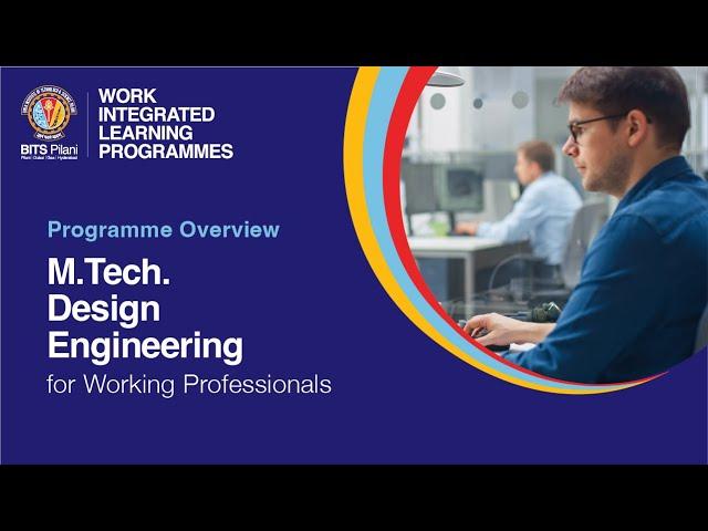 Programme Overview | M.Tech. Design Engineering for Working Professionals