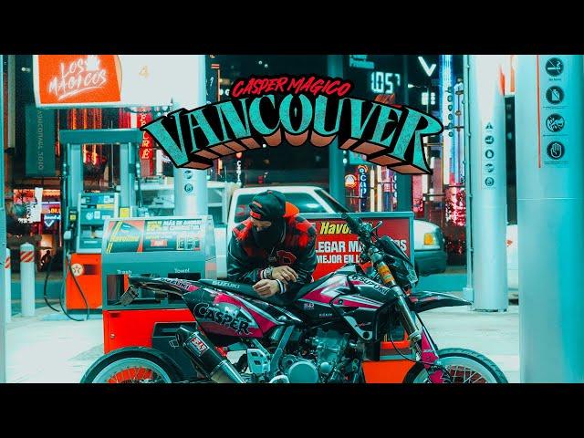 Casper Magico - Vancouver  (Video Oficial)