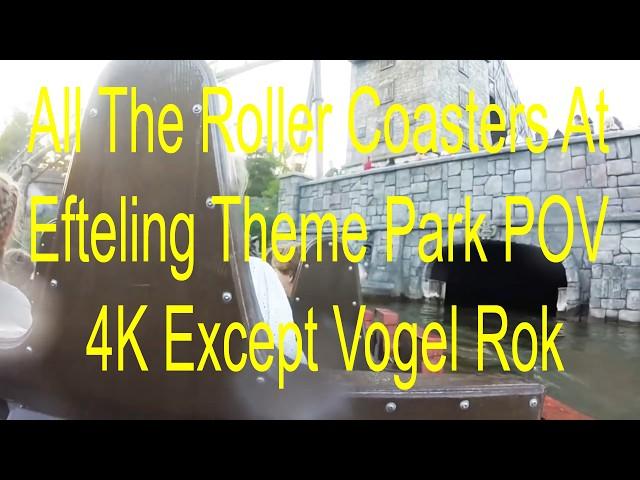 All The Roller Coasters At Efteling Theme Park POV 4K Except Vogel Rokdeo