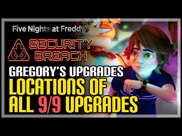 All Gregory's Upgrades FNAF Security Breach