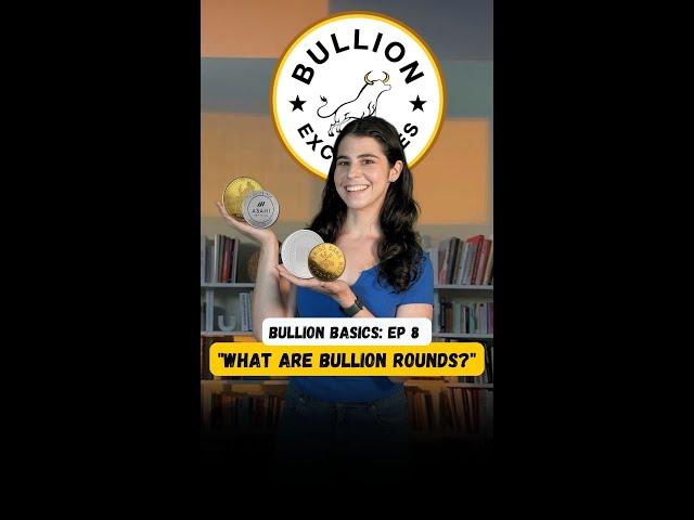 Bullion Basics for Brand-New Buyers: Ep 8 "What Are Bullion Rounds?"