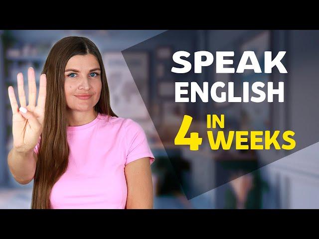 Speak English Fluently in 4 Weeks. How to Become Fluent in English Fast