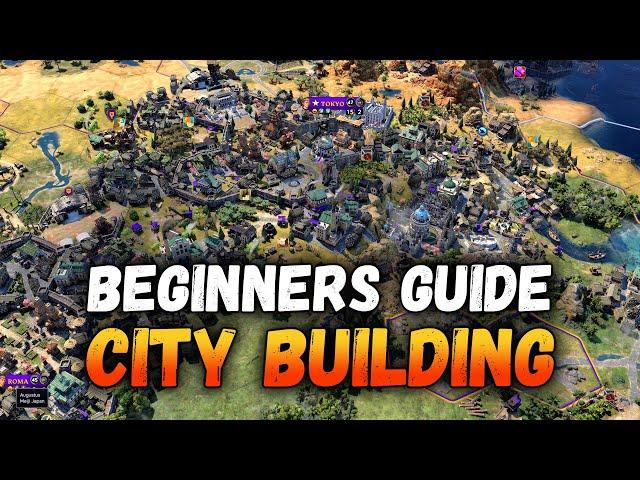 A COMPLETE Beginners Guide to City Building in Civilization 7