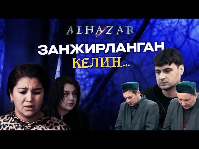 Занжирланган келин... Alhazar